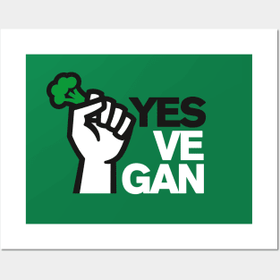 Yes ve gan Vegan Power Animal Welfare Vegans Vegetarians Posters and Art